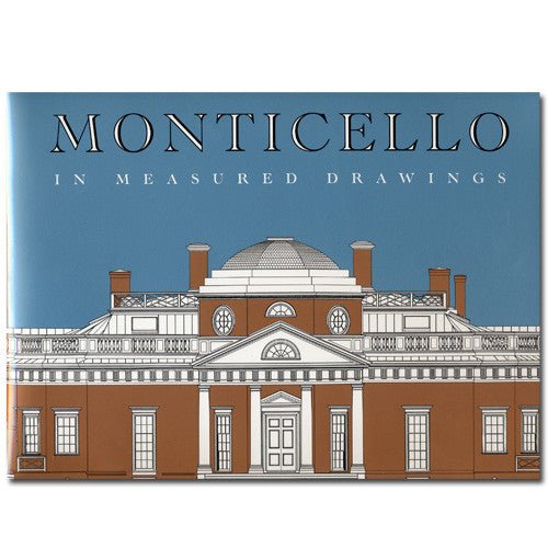 Monticello in Measured Drawings - Monticello Shop
