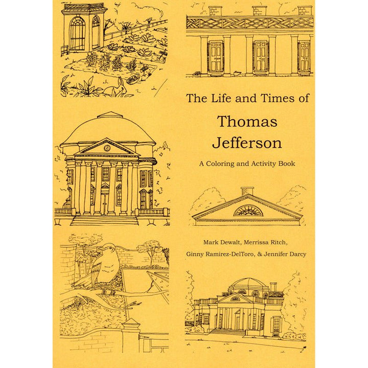 The Life and Times of Thomas Jefferson: A Coloring and Activity Book - Monticello Shop