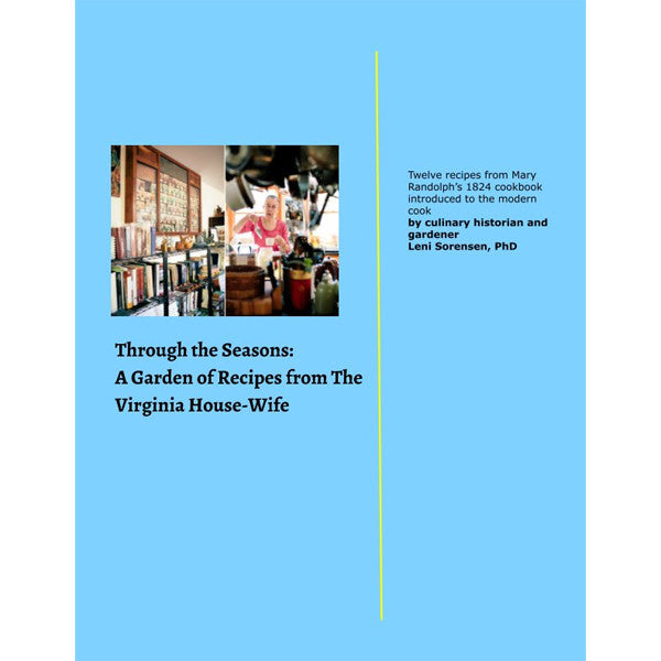 Through the Seasons: A Garden of Recipes from The Virginia House-Wife