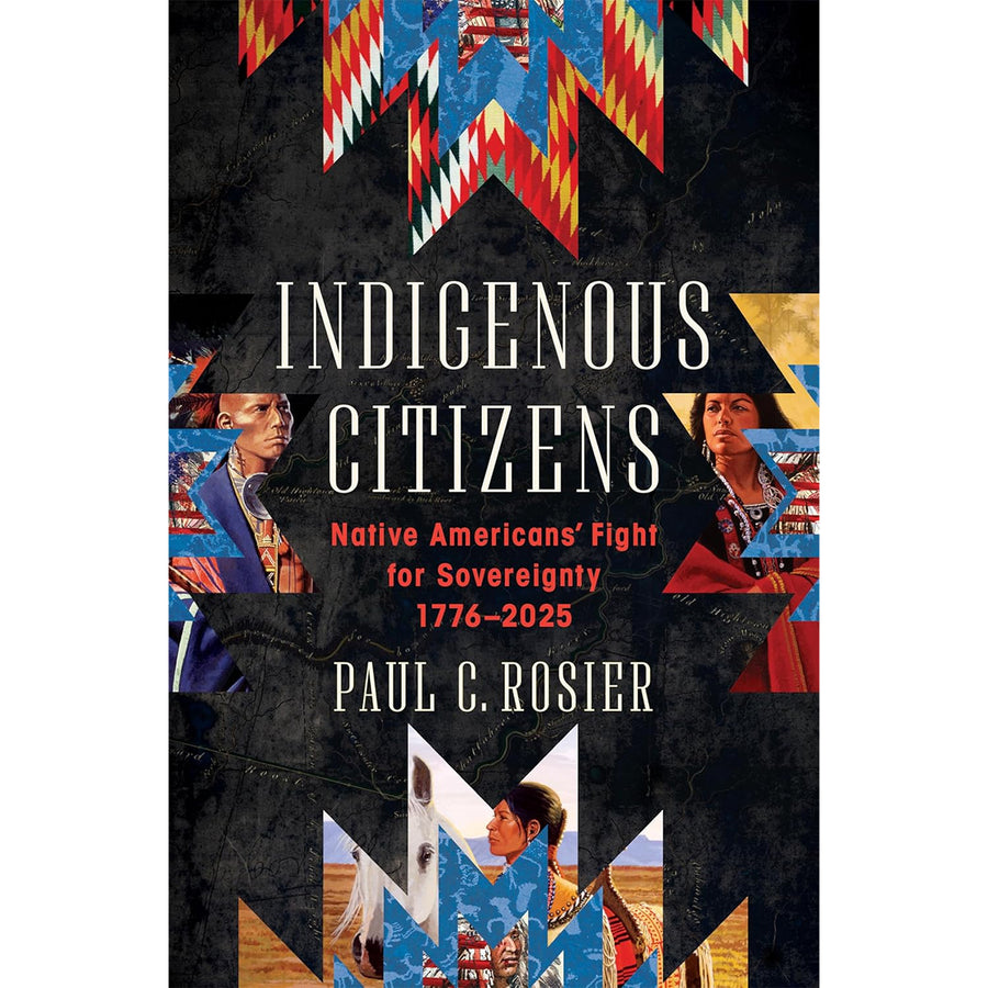 Indigenous Citizens: Native Americans' Fight for Sovereignty, 1776-2025