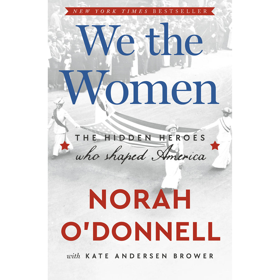 We the Women: The Hidden Heroes Who Shaped America