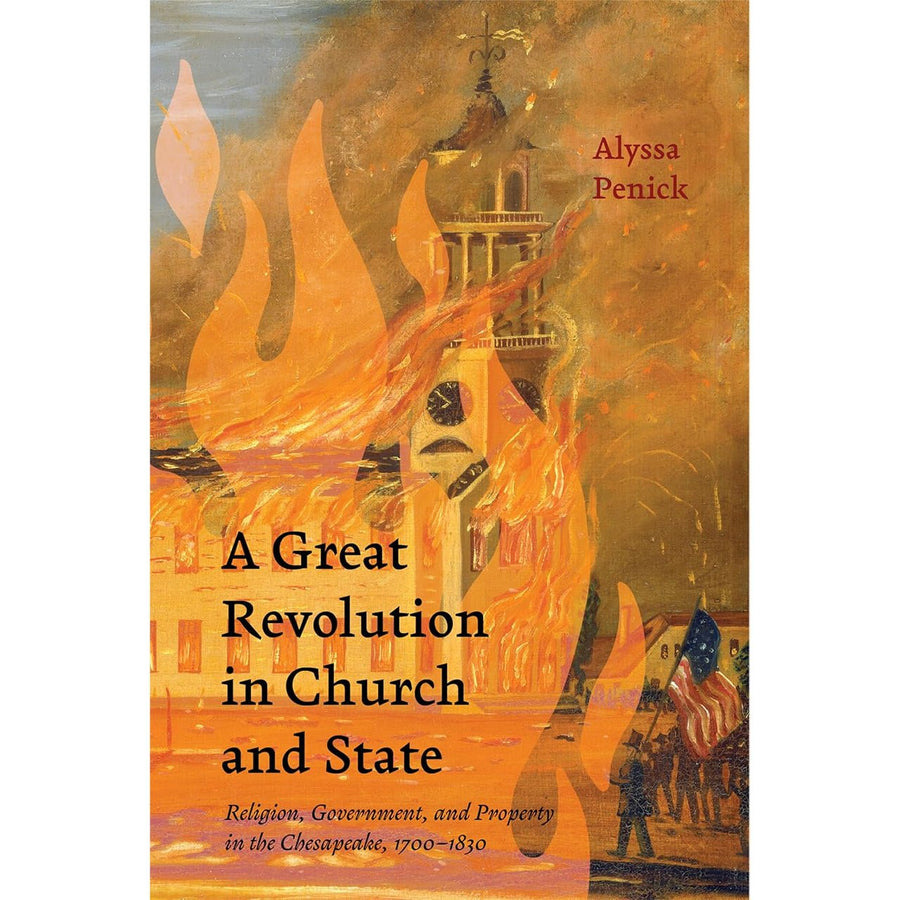 A Great Revolution in Church and State Religion, Government, and Property in the Chesapeake, 1700-1830 - Monticello Shop