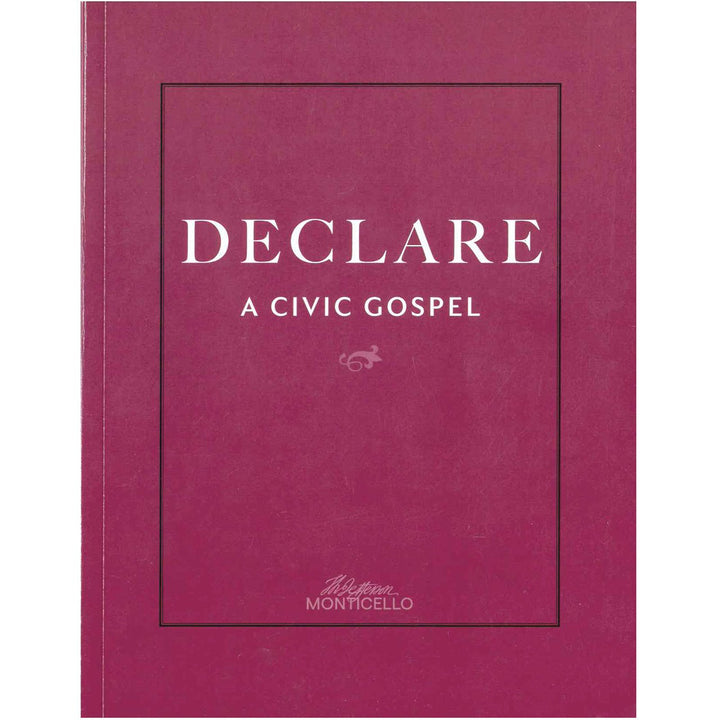 DECLARE: A Civic Gospel - Monticello Shop
