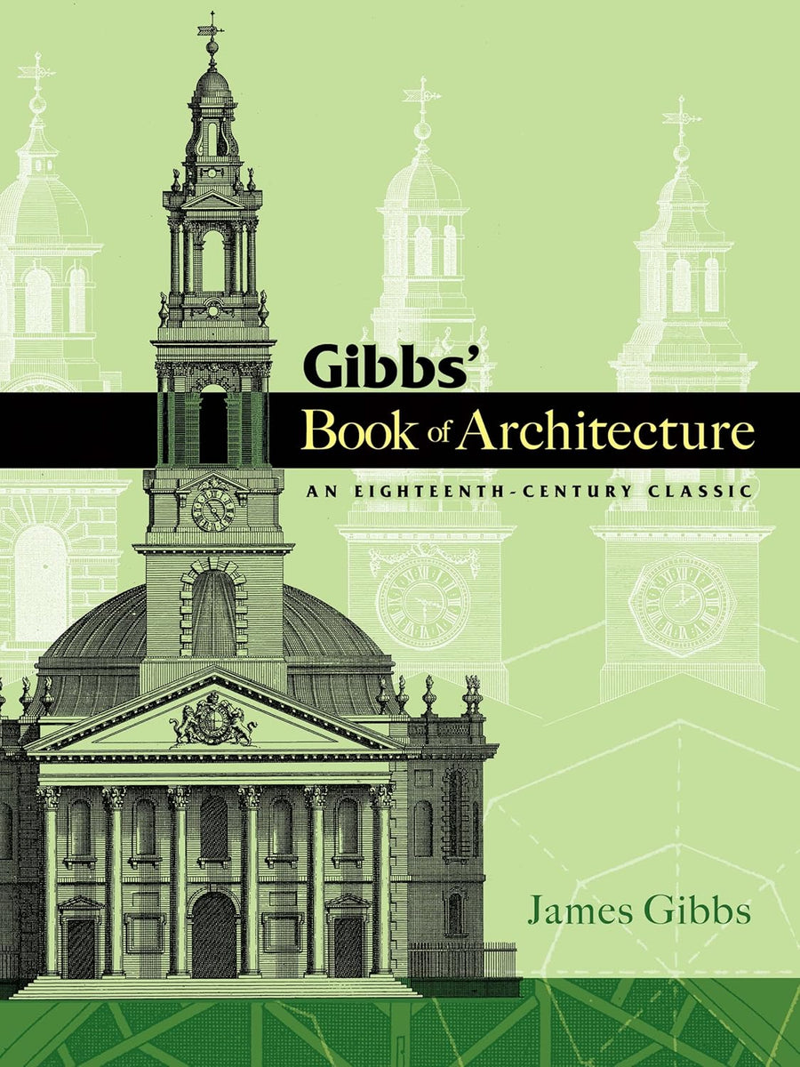 Gibbs' Book of Architecture: An Eighteenth-Century Classic - Monticello Shop