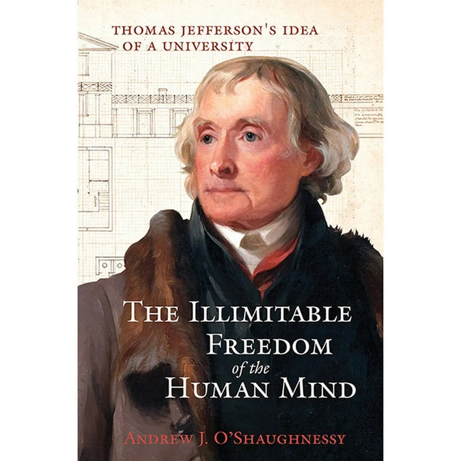 The Illimitable Freedom Of The Human Mind - Monticello Shop