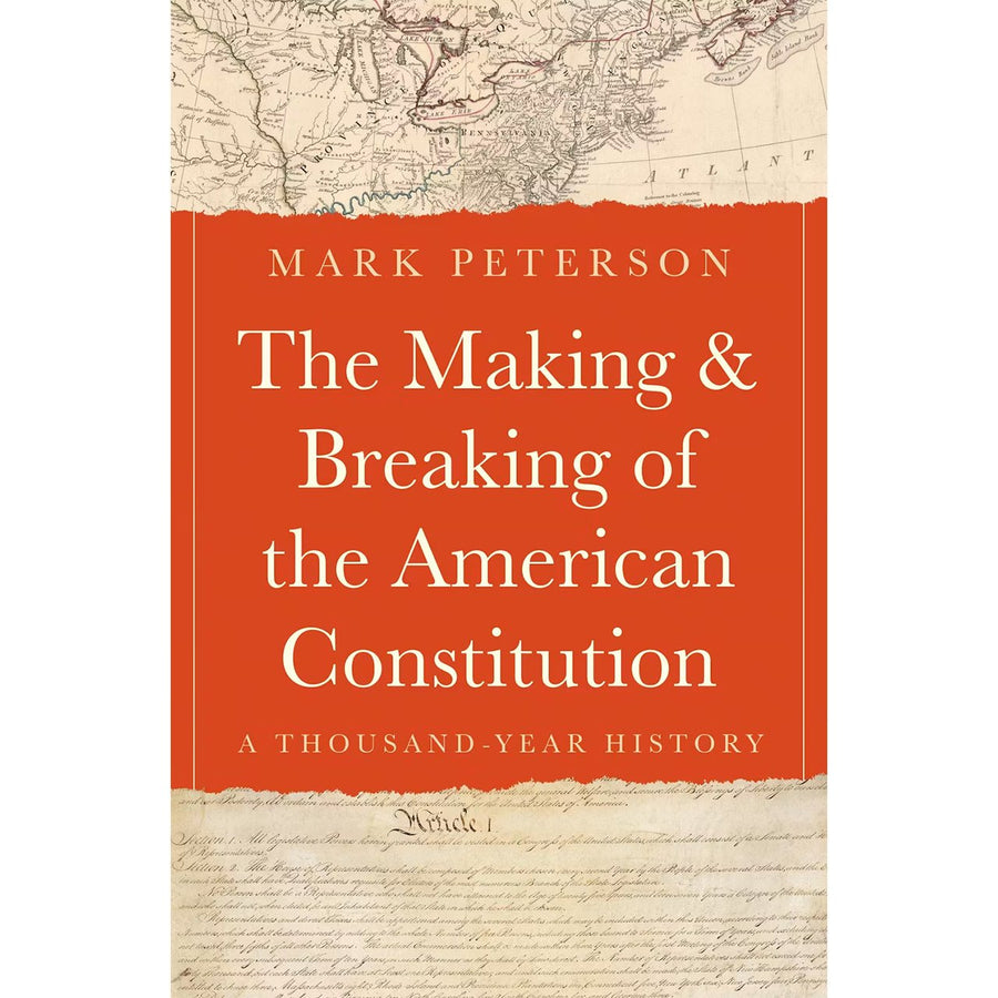 The Making and Breaking of the American Constitution - Monticello Shop
