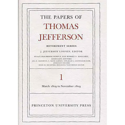 The Papers of Thomas Jefferson: Retirement Series Volume 1 - Monticello Shop