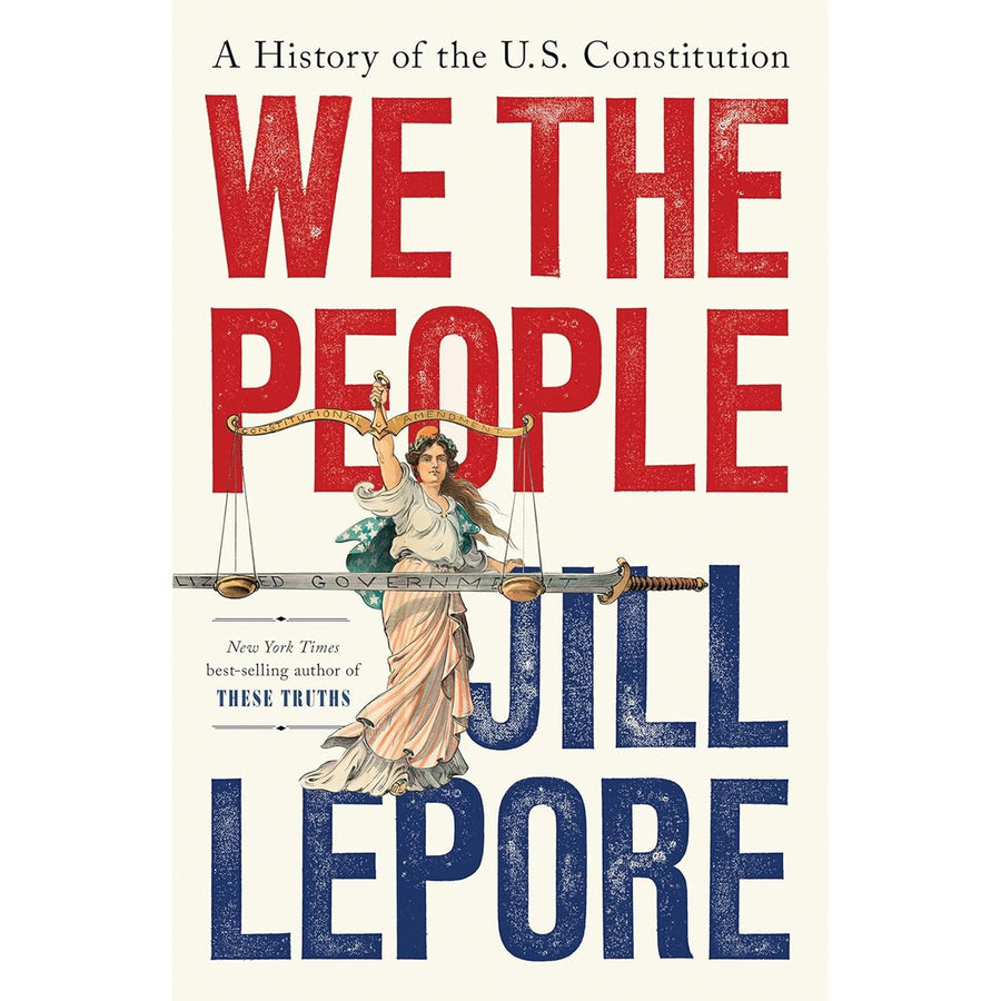 We the People: A History of the U.S. Constitution - Monticello Shop