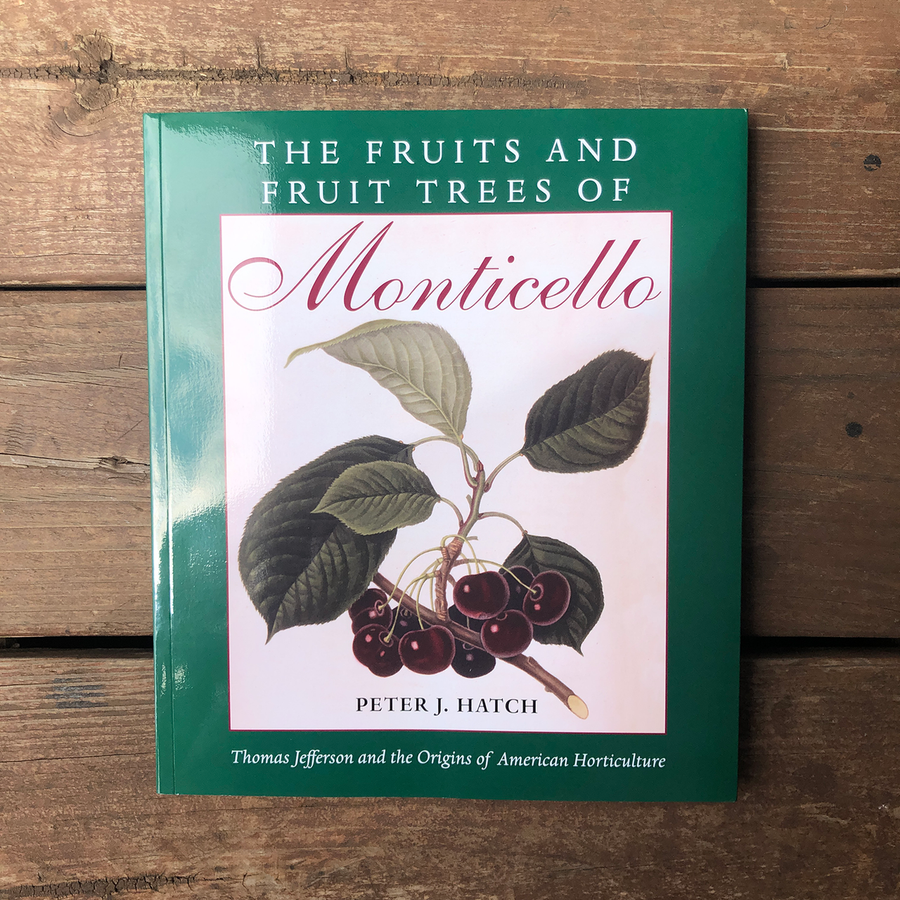 The Fruits and Fruit Trees of Monticello