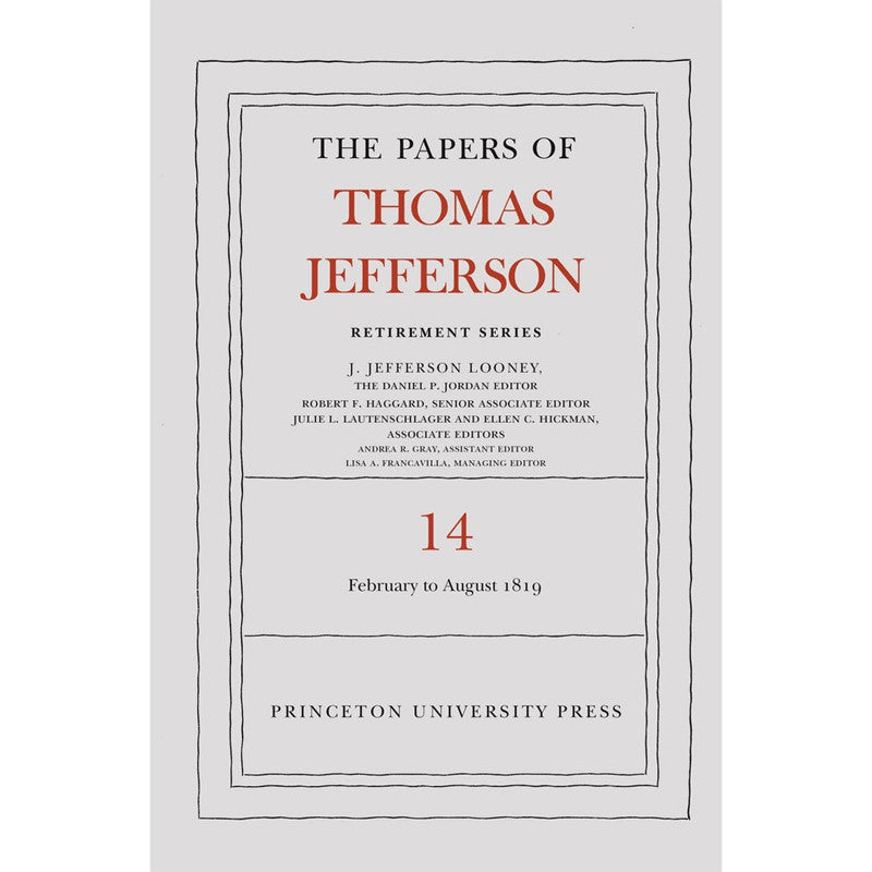 The Papers of Thomas Jefferson: Retirement Series Volume 14