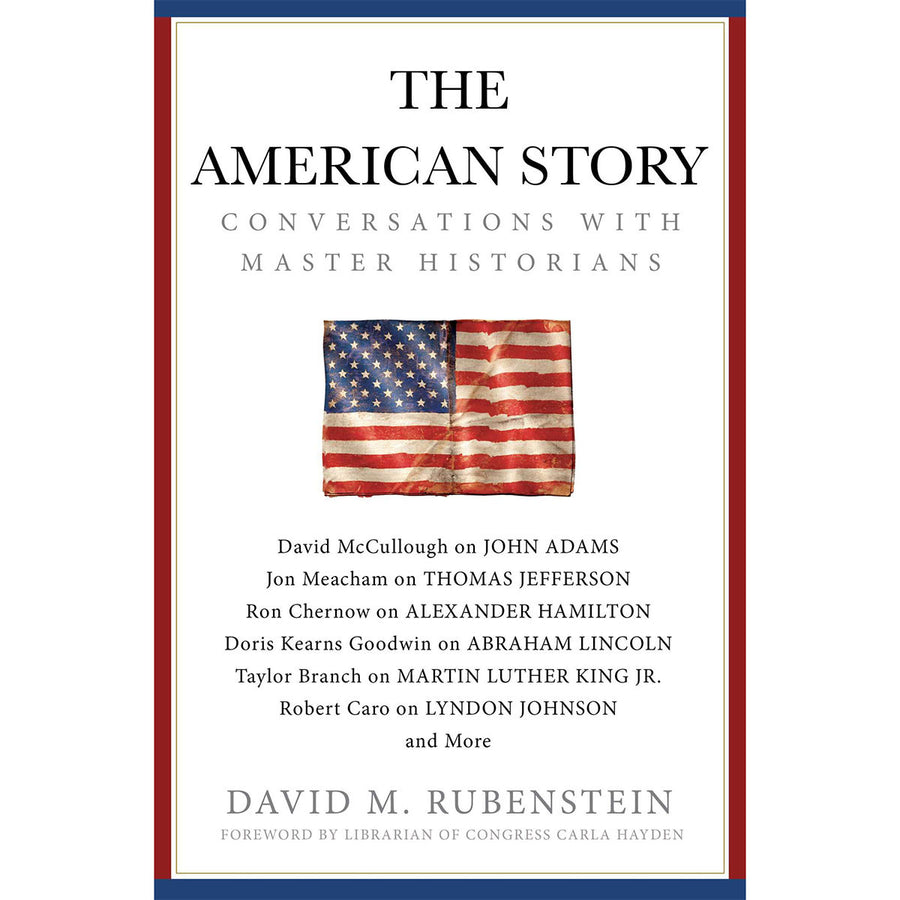 The American Story: Conversations with Master Historians