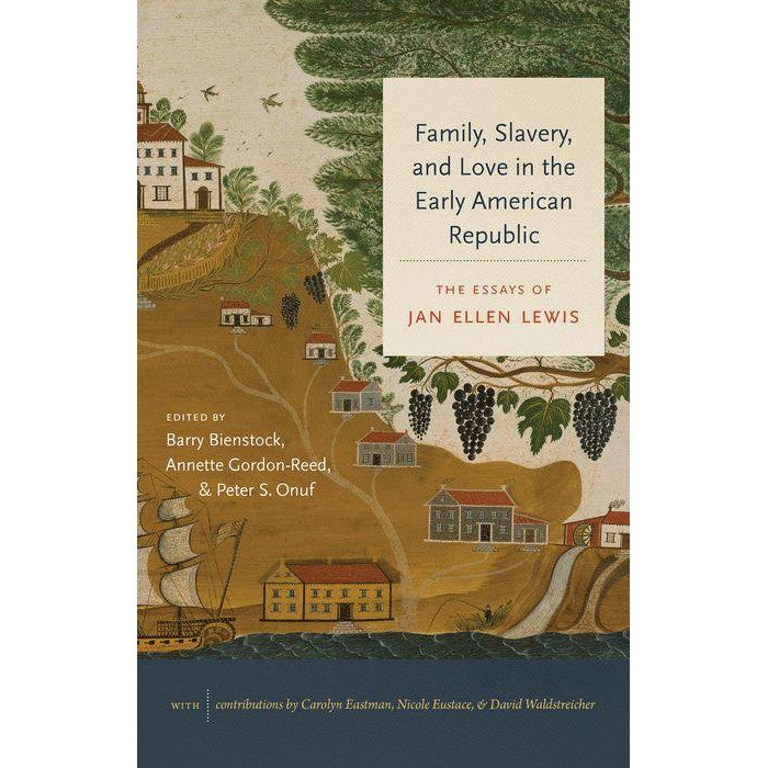 Family, Slavery, and Love in the Early American Republic