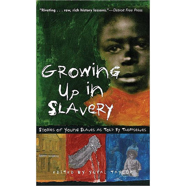 Growing up in Slavery
