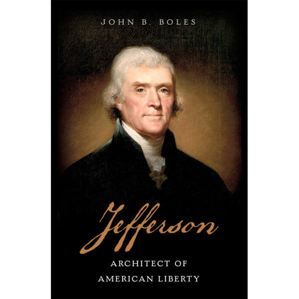Jefferson:  Architect of American Liberty
