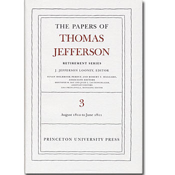 The Papers of Thomas Jefferson: Retirement Series Volume 3