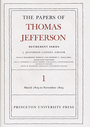 The Papers of Thomas Jefferson: Retirement Series Volume 1